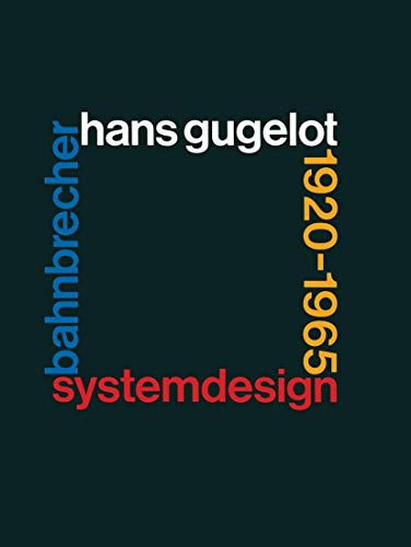 Hans Gugelot 1920-65 (Industrial Design - Graphic Design): (German Edition) (Industrial Design - Graphic Design, 3, Band 3)